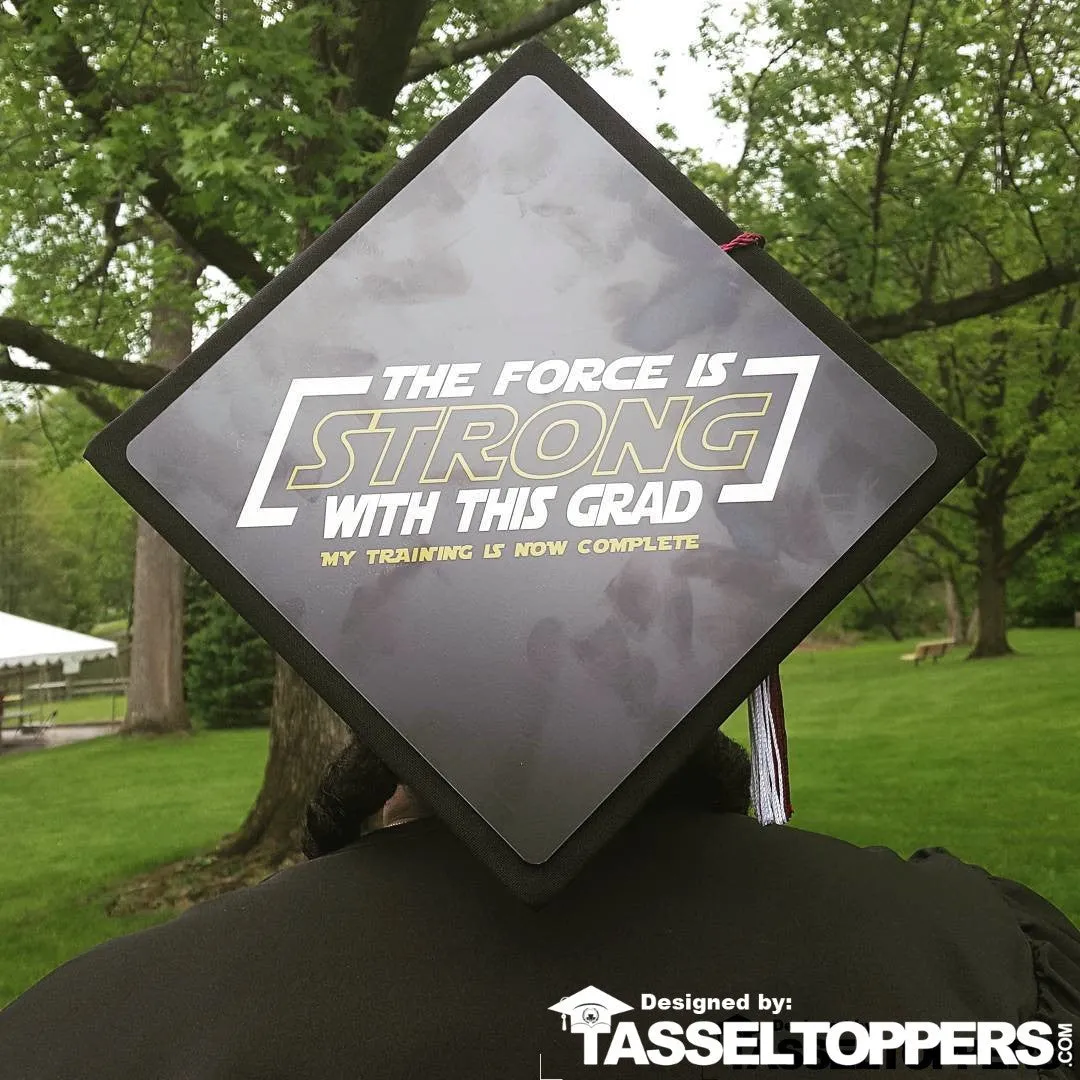 The Force is Strong - Star Wars Grad Cap Tassel Topper